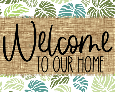 Welcome To Our Home Sign Dco-00051 For Wreath 8X10 Metal